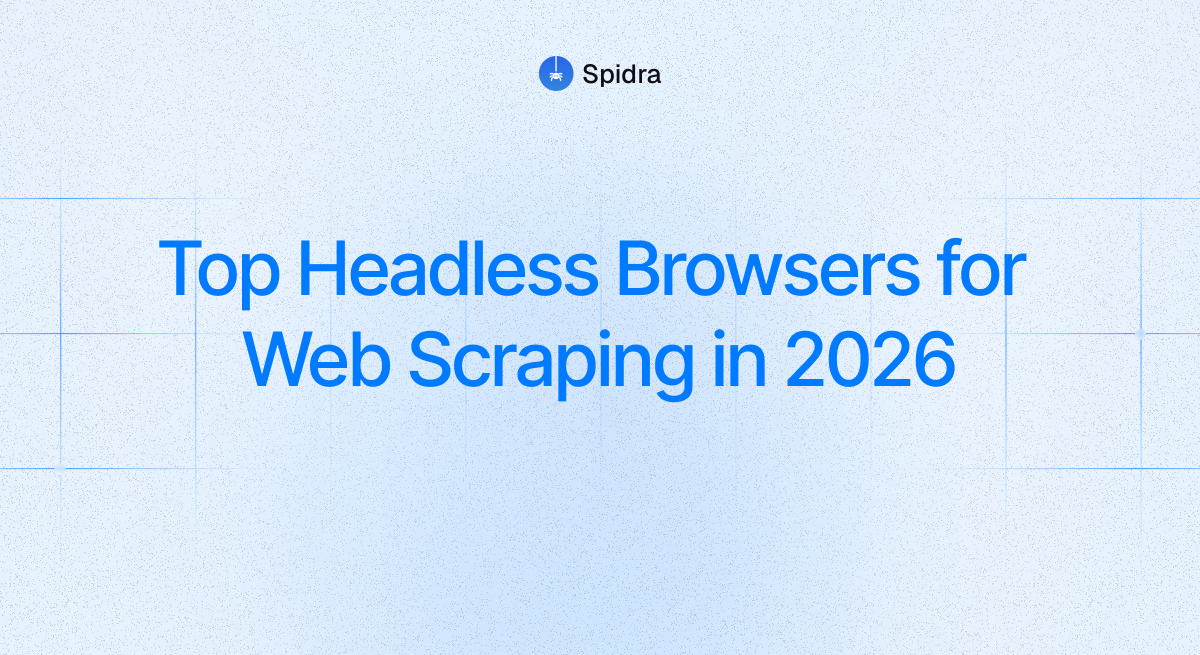 Top headless browsers for web scraping in 2026