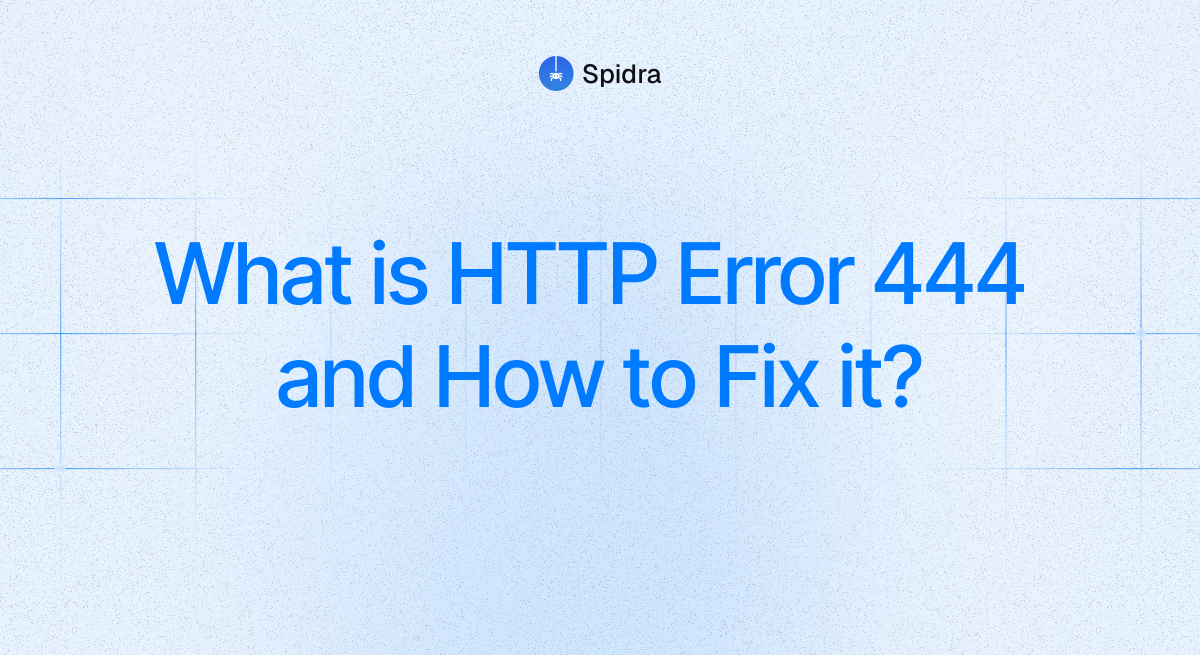 What is HTTP error 444 and how to fix it?